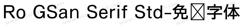 Ro GSan Serif Std字体转换